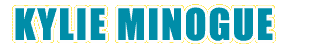 Kylie Minogue