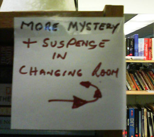 MORE MYSTERY + SUSPENSE IN CHANGING ROOM -> ->