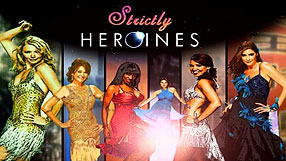 Strictly heroines
