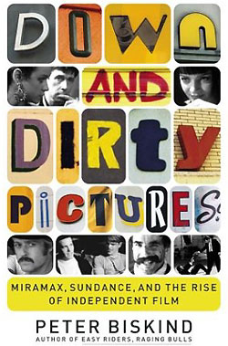 Peter Biskind's Down And Dirty Pictures, a new book and subject of a Robert Redford 'gag' in his opening speech