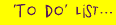 To Do list