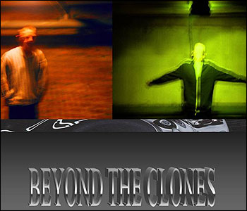 Beyond the Clones