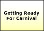 Getting Ready For Carnival