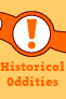 Historical Oddities