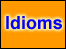 Idioms