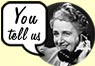 Lady on the phone - you tell us