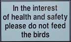 Do not feed the birds sign.