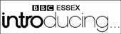 BBC Essex Introducing