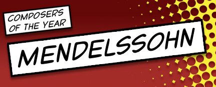 Composers of the Year - Medelssohn