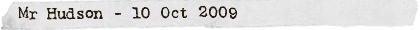 Mr Hudson - 10 Oct 2009