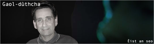 Gaol_duthcha: Eist an seo